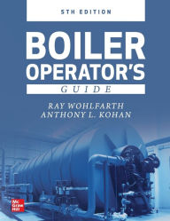 Title: Boiler Operator's Guide, 5E / Edition 5, Author: Ray Wohlfarth