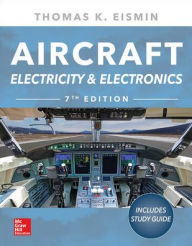 Title: Aircraft Electricity and Electronics, Seventh Edition / Edition 7, Author: Thomas K. Eismin