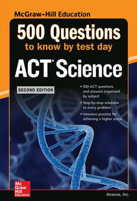 500 ACT Science Questions to Know by Test Day, Second Edition