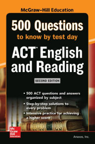 Title: 500 ACT English and Reading Questions to Know by Test Day, Second Edition, Author: Anaxos