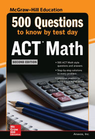 Title: 500 ACT Math Questions to Know by Test Day, Second Edition, Author: Klaus Wolff