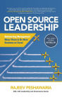 Open Source Leadership: Reinventing Management When There's No More Business as Usual