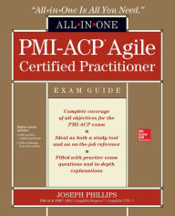 Title: PMI-ACP Agile Certified Practitioner All-in-One Exam Guide, Author: Joseph Phillips
