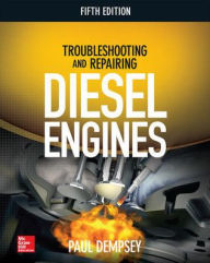 Title: Troubleshooting and Repairing Diesel Engines, 5th Edition, Author: Paul Dempsey