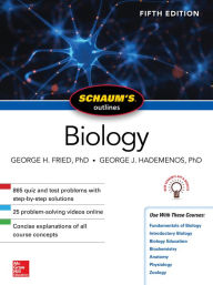 Title: Schaum's Outline of Biology, Fifth Edition, Author: George H. Fried