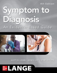 Title: Symptom to Diagnosis An Evidence Based Guide, Fourth Edition, Author: Scott D.C. Stern