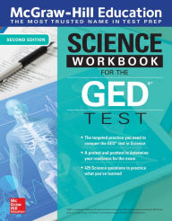 Title: McGraw-Hill Education Science Workbook for the GED Test, Second Edition, Author: McGraw Hill
