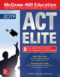 Title: McGraw-Hill ACT ELITE 2019, Author: Steven W. Dulan