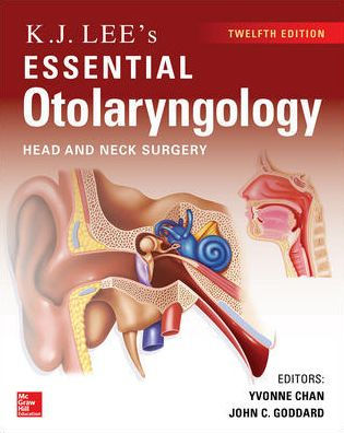 KJ Lee's Essential Otolaryngology, 12th edition / Edition 12