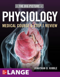 Title: Big Picture Physiology-Medical Course and Step 1 Review, Author: Jonathan D. Kibble