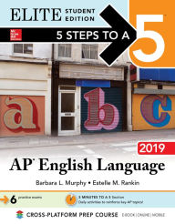 Title: 5 Steps to a 5: AP English Language 2019 Elite Student edition, Author: Barbara L. Murphy