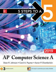 Title: 5 Steps to a 5: AP Computer Science A 2019, Author: Dean R. Johnson