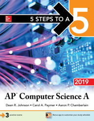 Title: 5 Steps to a 5: AP Computer Science A 2019, Author: Dean R. Johnson