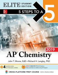 Title: 5 Steps to a 5: AP Chemistry 2019 Elite Student Edition, Author: John T. Moore