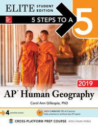 Title: 5 Steps to a 5: AP Human Geography 2019 Elite Student Edition, Author: Carol Ann Gillespie
