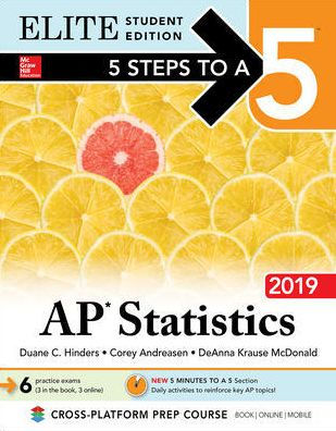 5 Steps to a 5: AP Statistics 2019 Elite Student Edition