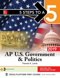Title: 5 Steps to a 5: AP U.S. Government & Politics 2019, Author: Pamela K. Lamb
