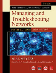 Download books for free online Mike Meyers' CompTIA Network+ Guide to Managing and Troubleshooting Networks, Fifth Edition (Exam N10-007) 9781260128505