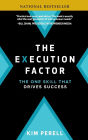 The Execution Factor: The One Skill that Drives Success