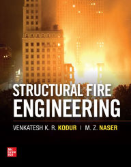 Title: Structural Fire Engineering, Author: Venkatesh Kodur