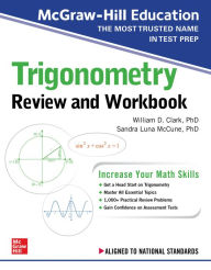 Title: McGraw-Hill Education Trigonometry Review and Workbook, Author: William D. Clark