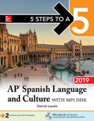 Title: 5 Steps to a 5: AP Spanish Language and Culture with MP3 Disk 2019, Author: Dennis Lavoie