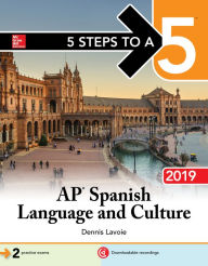 Title: 5 Steps to a 5: AP Spanish Language and Culture 2019, Author: Dennis Lavoie
