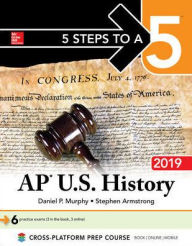 Title: 5 Steps to a 5: AP U.S. History 2019, Author: Daniel P. Murphy