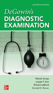 Free audiobook downloads for iphone DeGowin's Diagnostic Examination, 11th Edition / Edition 11 by Manish Suneja, Richard F. LeBlond, Donald D. Brown, Joseph F. Szot