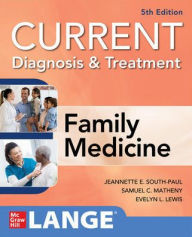 Title: CURRENT Diagnosis & Treatment in Family Medicine, 5th Edition / Edition 5, Author: Samuel C. Matheny