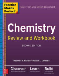 Title: Practice Makes Perfect Chemistry Review and Workbook, Second Edition, Author: Heather Hattori