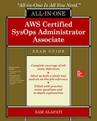 Title: AWS Certified SysOps Administrator Associate All-in-One-Exam Guide (Exam SOA-C01), Author: Sam R. Alapati