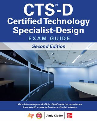 CTS-D Certified Technology Specialist-Design Exam Guide, Second Edition / Edition 2
