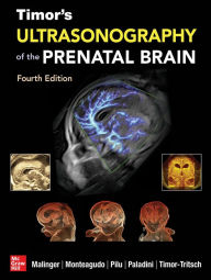 Title: Timor's Ultrasonography of the Prenatal Brain, Fourth Edition, Author: Ilan Timor-Tritsch