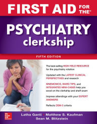 Title: First Aid for the Psychiatry Clerkship, Fifth Edition, Author: Latha Ganti