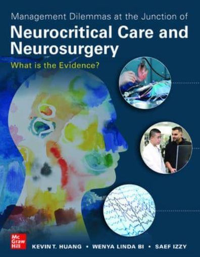 Management Dilemmas at the Junction of Neurocritical Care and Neurosurgery: What is Evidence?