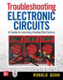 Troubleshooting Electronic Circuits: A Guide to Learning Analog Electronics / Edition 1