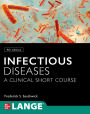 Infectious Diseases: A Clinical Short Course, 4th Edition