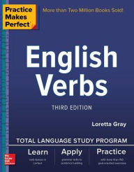 Title: Practice Makes Perfect: English Verbs, Third Edition, Author: Loretta S. Gray