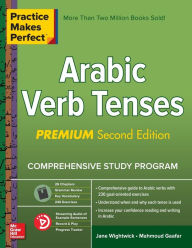 Title: Practice Makes Perfect: Arabic Verb Tenses, Premium Second Edition, Author: Jane Wightwick