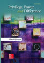 Loose Leaf for Privilege, Power, and Difference / Edition 3