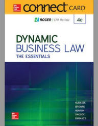 Title: Connect Access Card for Dynamic Business Law: The Essentials / Edition 4, Author: Lucien Dhooge Sue and John Staton Professor of Law