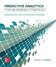 Title: Loose Leaf for Predictive Analytics for Business Strategy, Author: Jeff Prince