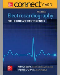 Title: Connect Access Card for Electrocardiography for Healthcare Professionals / Edition 5, Author: Kathryn Booth