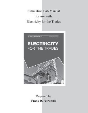 Simulation Lab Manual for use with Electricity for the Trades / Edition 3