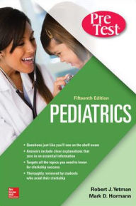 Title: Pediatrics PreTest Self-Assessment And Review, Fifteenth Edition / Edition 15, Author: Mark D. Hormann