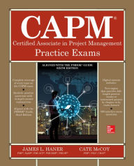 Title: CAPM Certified Associate in Project Management Practice Exams, Author: James Lee Haner