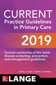 Title: CURRENT Practice Guidelines in Primary Care 2019, Author: Joseph S. Esherick