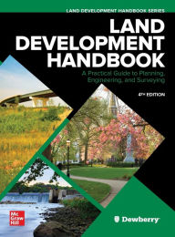 Title: Land Development Handbook, Fourth Edition / Edition 4, Author: Dewberry