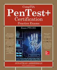 Title: CompTIA PenTest+ Certification Practice Exams (Exam PT0-001), Author: Jonathan Ammerman